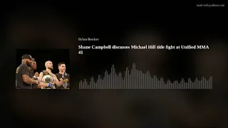 Shane Campbell discusses Michael Hill title fight at Unified MMA 41