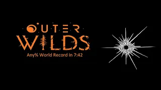 Outer Wilds - Any% Speedrun World Record in 7:42
