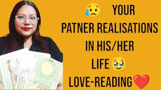 😥YOUR PATNER REALISATIONS IN HIS/HER LIFE🥹LOVE-READING❤️#réalisation #yourpersonrealisations #tarot