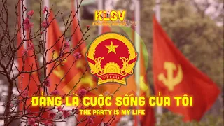 "Đảng là cuộc sống của tôi" - Song about the Communist Party of Vietnam | KLSV