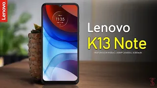 Lenovo K13 Note Price, Official Look, Design, Specifications, Camera, Features