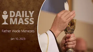 Catholic Daily Mass - Daily TV Mass - January 10, 2024