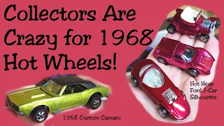 Collectors Go Crazy for 1968 Hot Wheels!  And Every Year After That Too!