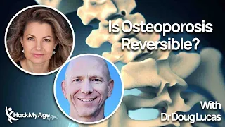 Is Osteoporosis Reversible? - Dr Doug Lucas