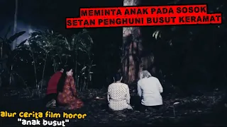 NEKAT MINTA ANAK PADA SOSOK PENGHUNI BUSUT ANGKER