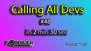 Calling All Devs - #48 - in 2 min 30 sec - Star Citizen