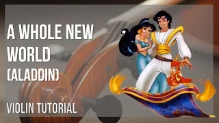 How to play A Whole New World (Aladdin) by Peabo Bryson and Regina Belle on Violin (Tutorial)