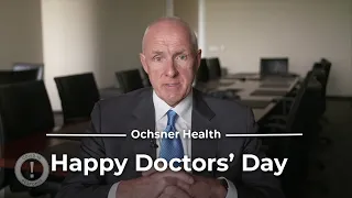 Happy Doctors' Day from Ochsner Health