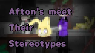 Afton meet their Stereotypes || Fnaf|| A bit of Willry?