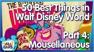 The 50 Best Things You Can Do in Walt Disney World -- Part 4: Mousellaneous