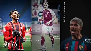 #676 Tiktok bóng đá thế giới l Đại Football