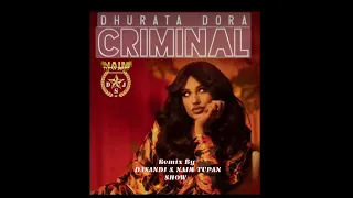 Dhurata Dora - Criminal  ( Remix by DJSANDI 2022)#dhuratadora #criminal