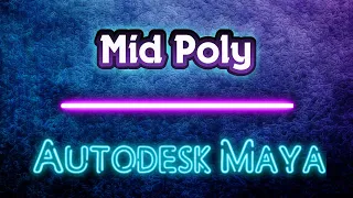 Autodesk Maya - Mid Poly моделирование