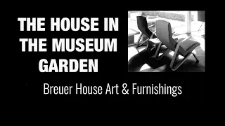 Breuer House Art & Furnishings — Virtual Tour with Katrina London