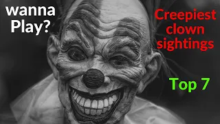 creepy clown sightings / TOP 7