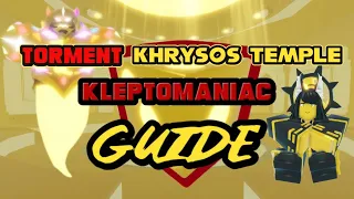 (OUTDATED) BCWO - TORMENT Khrysos Temple KLEPTOMANIAC GUIDE (READ PINNED COMMENT)