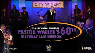 Mister Mann Presents… Pastor Waller’s 60th Birthday Jam Session