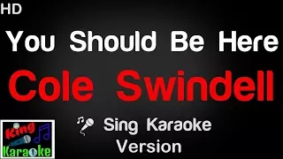 🎤 Cole Swindell - You Should Be Here Karaoke Version - King Of Karaoke