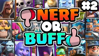 NERF or BUFF? Clash Royale Cards (Part 2)