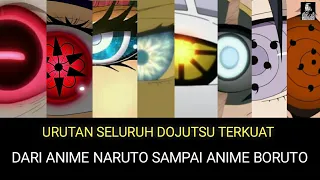 URUTAN 12 DOJUTSU TERKUAT DARI ANIME NARUTO SAMPAI ANIME BORUTO