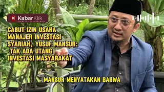 Cabut Izin Usaha Manajer Investasi Syariah, Yusuf Mansur: Tak Ada Utang Investasi Masyarakat - ASMR