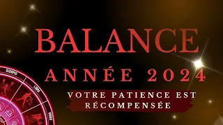 #BALANCE ♎ ANNÉE 2024 - VOTRE PATIENCE EST RÉCOMPENSÉE ☘️☘️