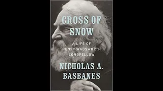 Webinar: "Cross of Snow: A Life of Henry Wadsworth Longfellow"