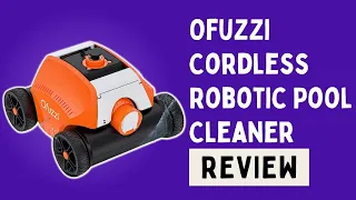 Ofuzzi Cordless Robotic Pool Cleaner Review