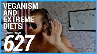 Veganism and Extreme Diets | Daily Swole 627