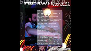 Episode046: Stereo Flavas with Sinan Kaya - Radio Glamorize