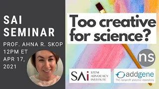 Ahna R. Skop: Too creative for science?