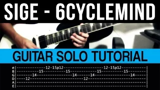 Sige - 6Cyclemind Intro + Guitar Solo Tutorial (WITH TAB)