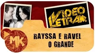 Rayssa and Ravel - 🙌 The Great - WITH LETTER (official VideoLETRA® MK Music)