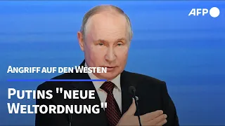 Scharfe Kritik am Westen: Putin will "eine neue Welt errichten" | AFP
