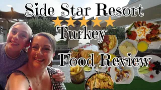 Turkey 5 Star All Inclusive/Side Star Resort Hotel/Food Review/Turkiye June 2023