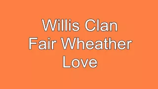 Fair Weather Love the Willis Clan