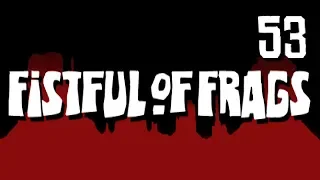 Fistful of Frags 53 - Come Bearing Explosive Gifts - Nat Plays