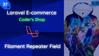 Laravel E-commerce: [37] Filament Repeater Field