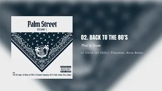 Back to the 80's - Lil Chino (of SSOL), Playaman, Bona Bones