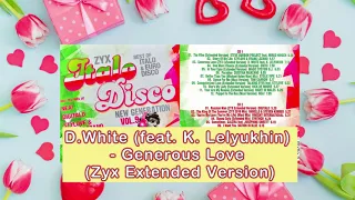 D.White (feat. K. Lelyukhin) -  Generous Love (Zyx Extended Version)