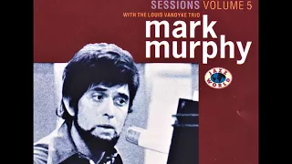 Mark Murphy with the Louis van Dijk Trio - Bridges