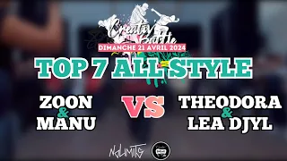 CREATIV’ BATTLE 2024 | ZOON & MANU vs THEODORA & LEA DJYL | TOP 7 ALL STYLE