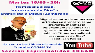 «Homosexualidad, las Razones de Dios», el Libro - Entrevista a Miguel Sanchéz Zambrano