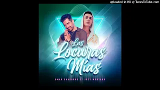 Omar Chaparro, Joey Montana - Las Locuras Mías (Audio)