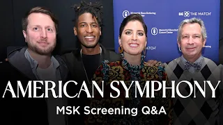 American Symphony Q&A with Jon Batiste, Suleika Jaouad, Matthew Heineman & MSK's Dr. Sergio Giralt