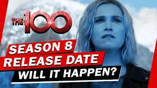 The 100 Season 8 Release Date will it happen?