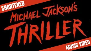 Michael Jackson - Thriller (Shortened Music Video)