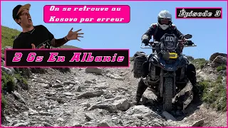 1250 Gs en Albanie Road trip moto Maxi trail Épisode 3
