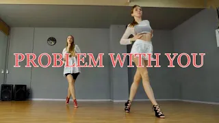 Sabrina Claudio - Problem With You | choreo by Veronika