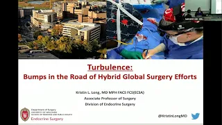 Dr. Kristin Long presents "Turbulence: Bumps in the Road of Hybrid Global Surgery Efforts"